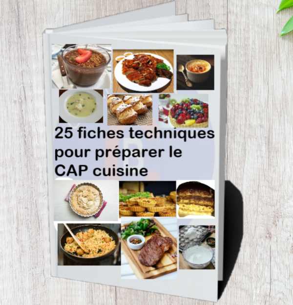 Les 25 Recettes à Maîtriser Pour Obtenir Son CAP Cuisine - Cuisine De Base